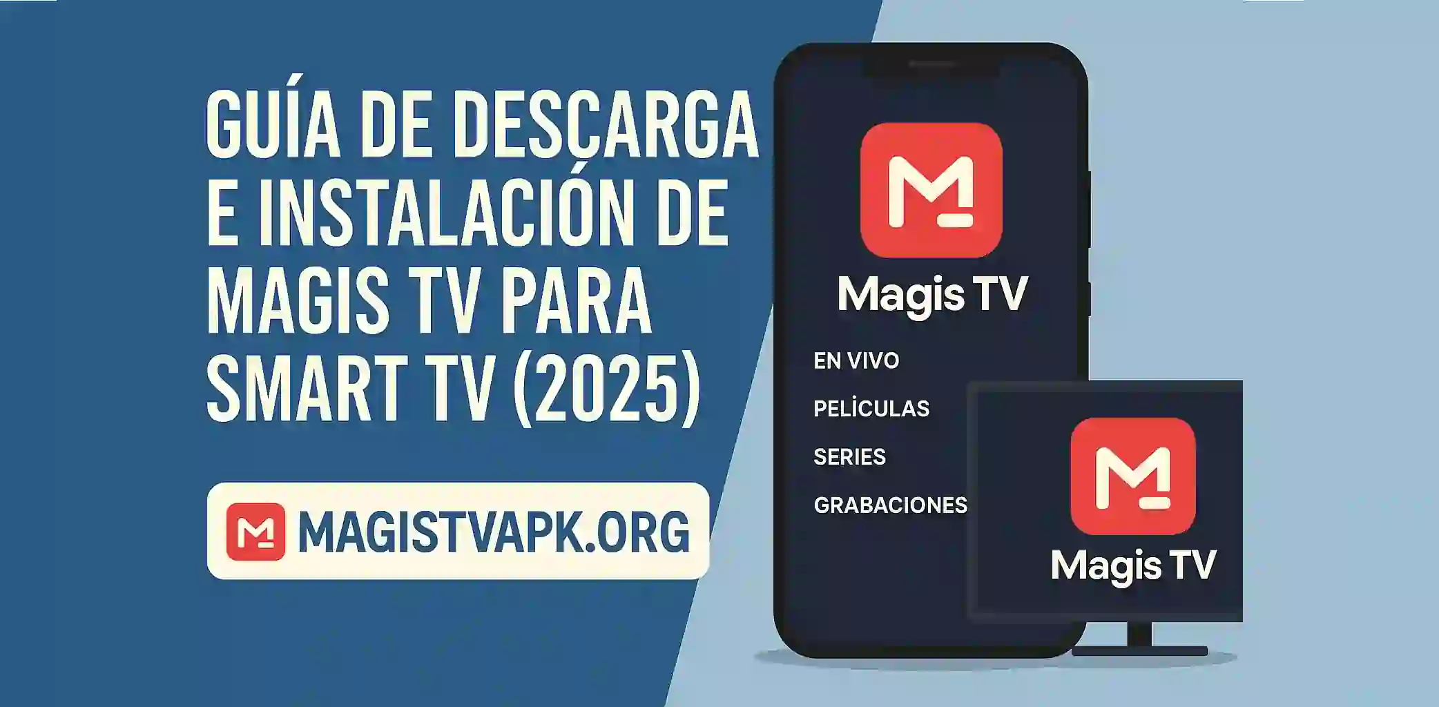 Guide de téléchargement et d'installation de Magis TV pour Smart TV 2025